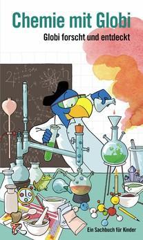Forschen und Entdecken: Chemie mit Globi