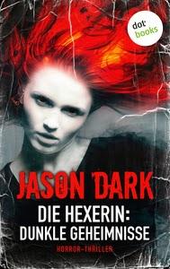 [Rezension] Die Hexerin - Dunkle Geheimnisse von Jason Dark