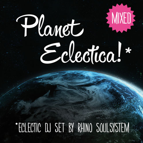 Planet Eclectica! - A Rhino Soulsystem Mix Spring 2015