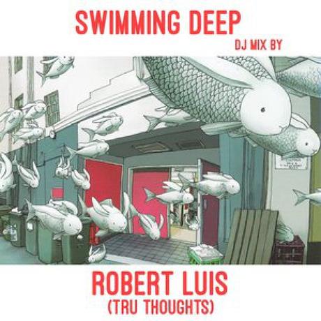 Swimming Deep DJ Mix by Robert Luis