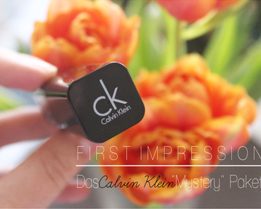 First Impression | Das Calvin Klein "Mystery" Paket ♥