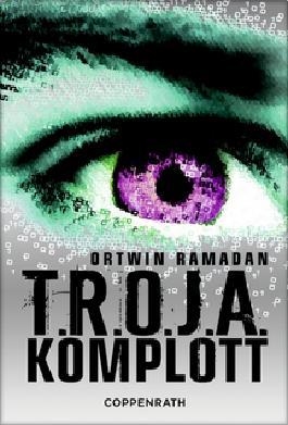 Rezension: T.R.O.J.A. Komplott von Ortwin Ramadan
