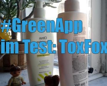 #GreenApp im Test: ToxFox