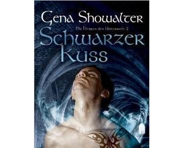(Rezension) Die Herren der Unterwelt #2 Schwarzer Kuss, Gena Showalter