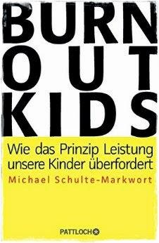 [Rezension] Burnout-Kids (Michael Schulte-Markwort)
