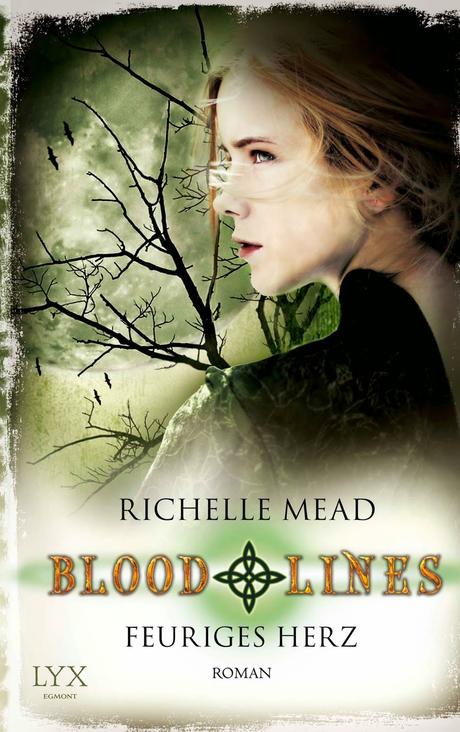 [Rezension] Bloodlines 04: Feuriges Herz - Richelle Mead