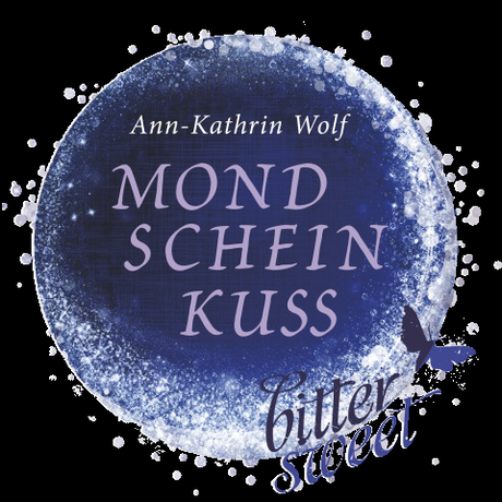 [Kurz-Rezension] Mondscheinkuss von Ann-Kathrin Wolf
