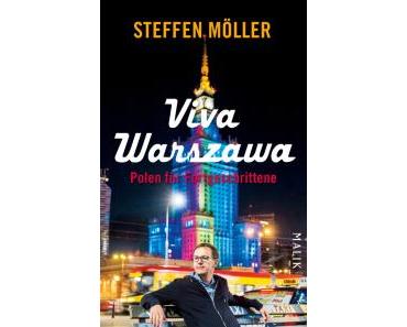 [Rezension] Steffen Möller – “Viva Warszawa: Polen für Fortgeschrittene”