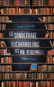 Sloan, Robin: Die sonderbare Buchhandlung des Mr. Penumbra