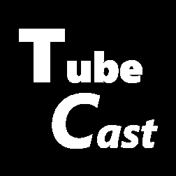 Tube Cast