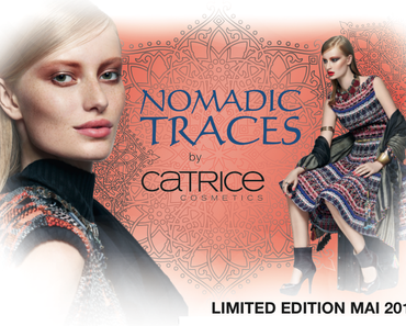 [Vorschau] Catrice LE "Nomadic Traces"