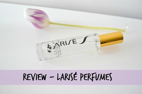 Review - LARISÉ Perfumes