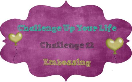 New Challenge by CUYL - Embossing