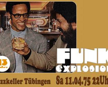 13 Jahre FUNK EXPLOSION am 11. April 2015 im Jazzkeller Tübingen + Einstimmungs-Mixtape