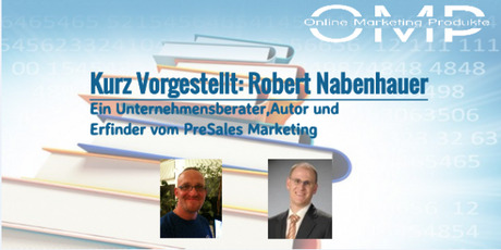 Interview mit Robert Nabenhauer – Thema PreSales Marketing langfristige Erfolge, Ziele und um schnelle Umsatzsteigerung