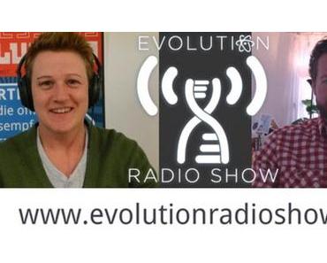 Neuer Podcast: Evolution Radio Show – die neue Sendung von Julia und mir (Audio+Video)