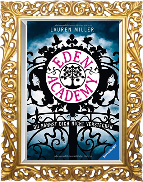 [Rezension] Eden Academy - Du kannst dich nicht verstecken von Lauren Miller