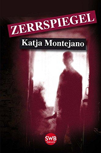 Katja Montejano: Zerrspiegel