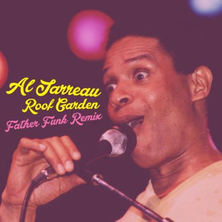 Al Jarreau - Roof Garden (Father Funk Remix)