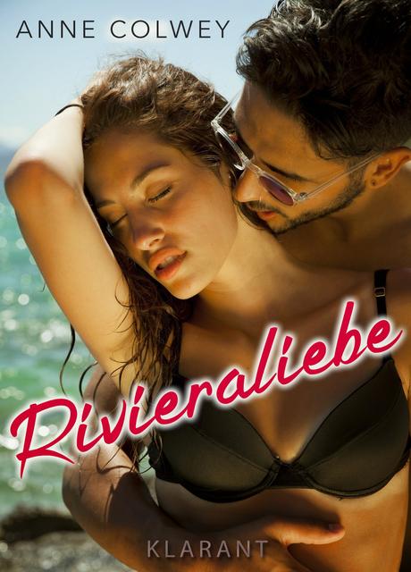 [Leseempfehlung] Anne Colwey - Rivieraliebe
