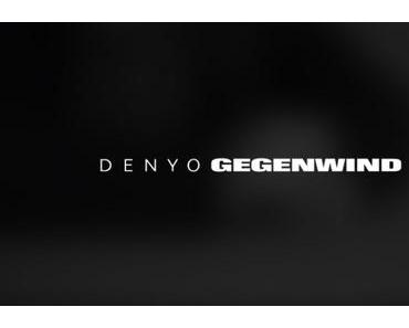 Musikvideo: Denyo – Gegenwind