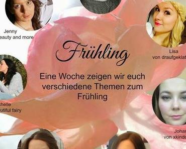 Frühling!  ♥ 7 Tage, 7 Blogger, 7 Themen