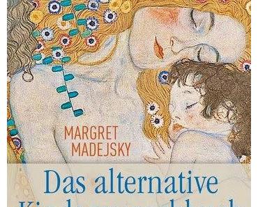 [Rezension] Das alternative Kinderwunschbuch von Margret Madejsky