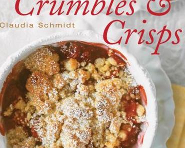 Kochbuch-Rezension: Crumbles & Crisps I Claudia Schmidt – und Birnen-Crisp mit Salzkaramell