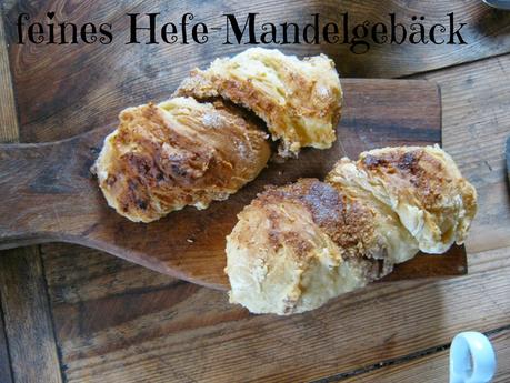 Montag - recipe day: feines Mandel Hefegebäck