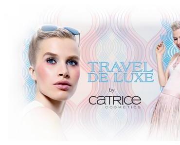 Neue LE „Travel De Luxe“ by CATRICE Juni 2015 – Preview