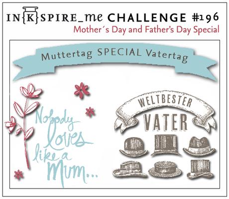 In{k}spire_me Challenge #196 {Mutter- & Vatertags-Special}