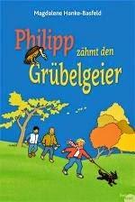 Ein Held für hochsensible Kinder: "Philipp zähmt den Grübelgeier" (Buchrezension)