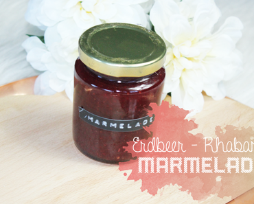 Themenwoche Rhabarber Liebe | Erdbeer-Rhabarber Marmelade