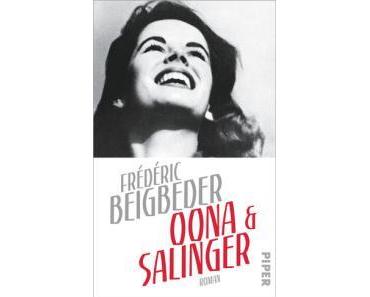 Beigbeder, Frédéric: Oona und Salinger