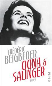 Beigbeder, Frédéric: Oona und Salinger