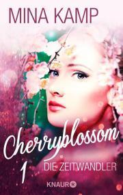 [MINI-REZENSION] "Cherryblossom 1: Die Zeitwandler" (Band 1)