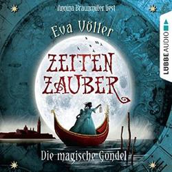 Zeitenzauber – Die magische Gondel von Eva Völler