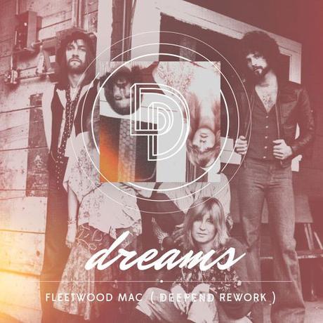 Fleetwood Mac - Dreams (Deepend Rework) [FREE DOWNLOAD!]