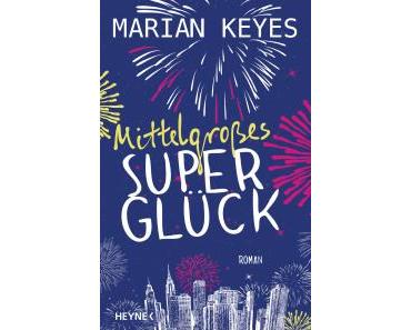 [Rezension] Marian Keyes – “Mittelgroßes Superglück”