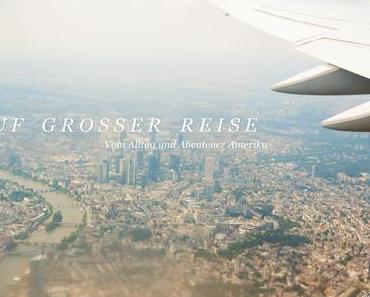 Auf großer Reise... ein Sommer in Amerika