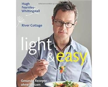 Light& Easy und mehr: Hugh Fearnley-Whittingstall