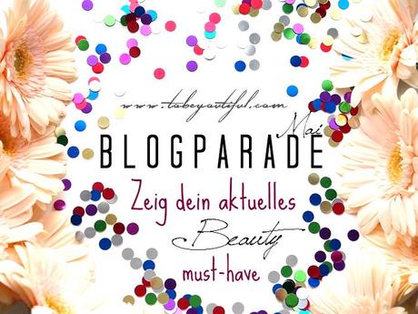 Mein aktuelles Beauty Must Have [Blogparade]