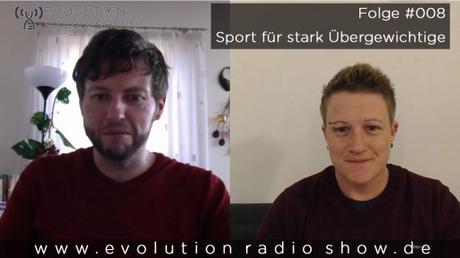 Evolution Radio Show Folge #008 – Sport für stark Übergewichtige