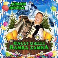 Jürgen Brosda - Halli Galli Ramba Zamba