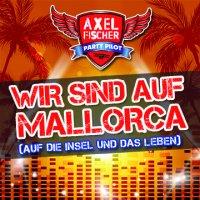 Axel Fischer - Wir Sind Auf Mallorca