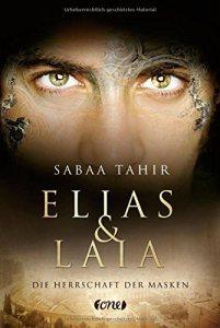 Tahir, Sabaa: Elias & Laia – Die Herrschaft der Masken