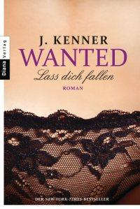 Kenner, J.: Wanted 3 – Lass dich fallen