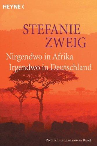Stefanie Zweig: Nirgendwo in Afrika / Irgendwo in Deutschland