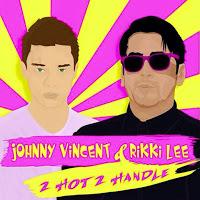 Johnny Vincent & Rikki Lee - 2 Hot 2 Handle