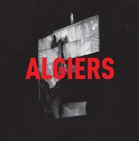 Algiers: Wut im Bauch